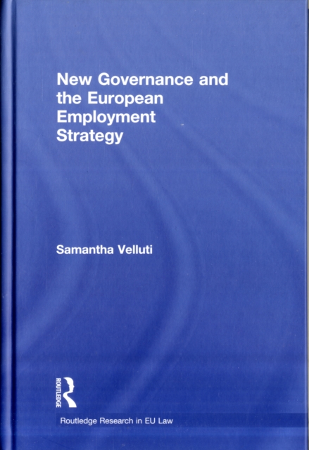 New Governance and the European Employment Strategy, Hardback Book