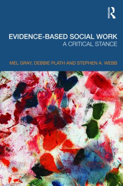 Evidence-based Social Work : A Critical Stance, Paperback / softback Book
