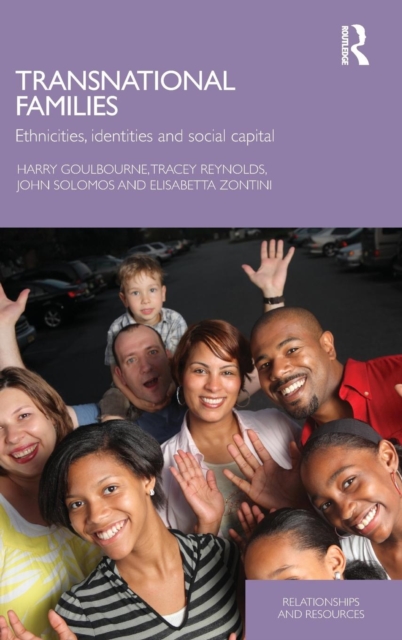 Transnational Families : Ethnicities, Identities and Social Capital, Hardback Book