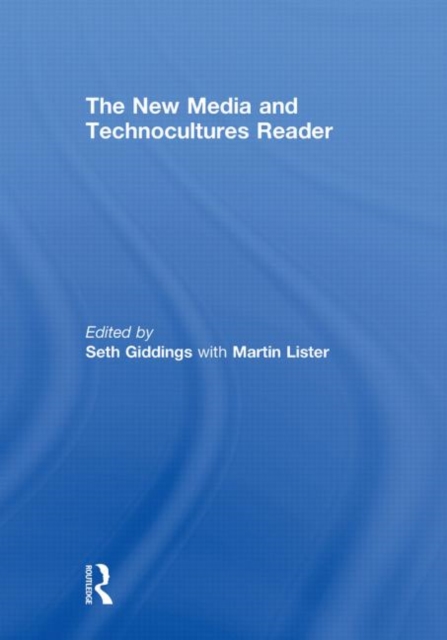 The New Media and Technocultures Reader, Hardback Book