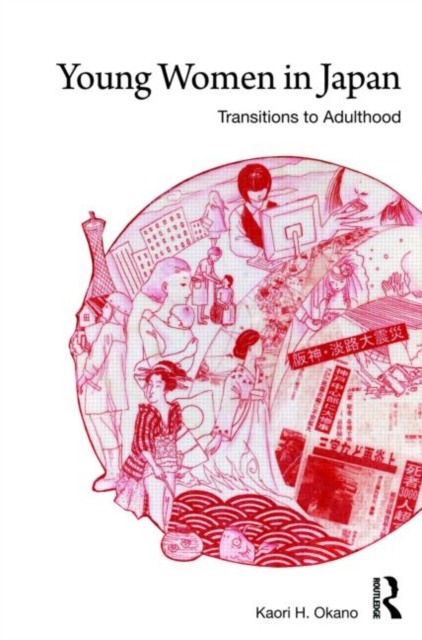 Young Women in Japan : Transitions to Adulthood, Hardback Book