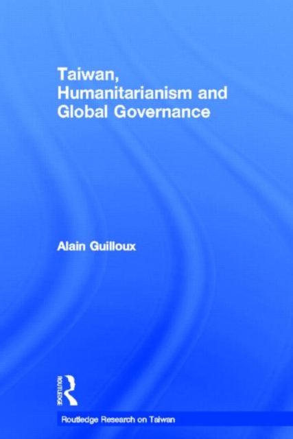 Taiwan, Humanitarianism and Global Governance, Hardback Book