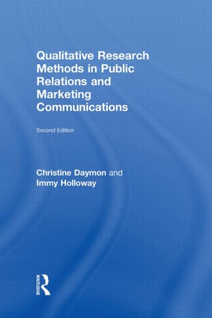 Qualitative Research Methods in Public Relations and Marketing Communications, Hardback Book