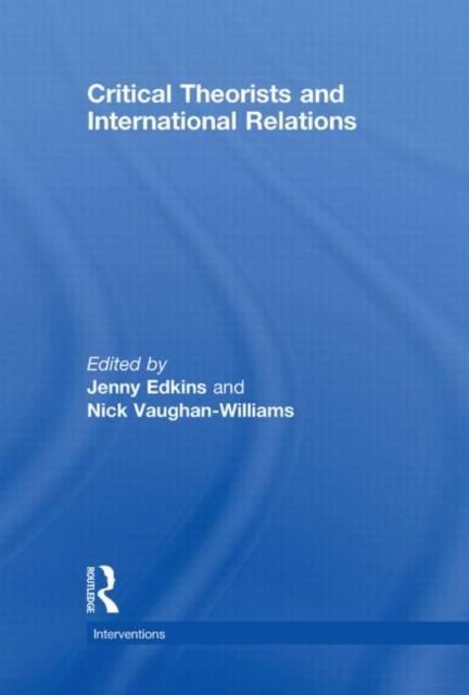 Critical Theorists and International Relations, Hardback Book