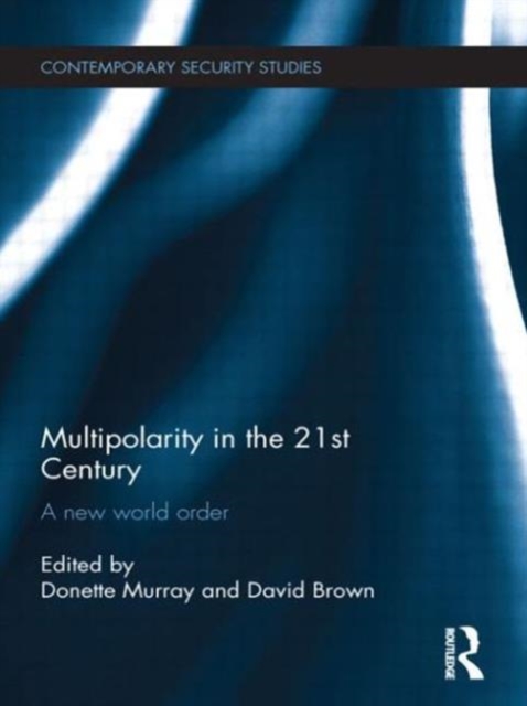 Multipolarity in the 21st Century : A New World Order, Hardback Book