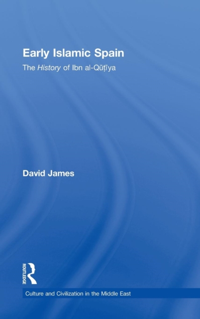 Early Islamic Spain : The History of Ibn al-Qutiyah, Hardback Book