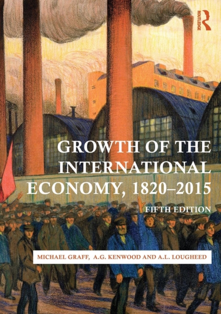Growth of the International Economy, 1820-2015, Paperback / softback Book