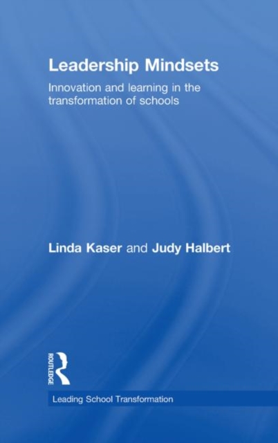 Leadership Mindsets : Innovation and Learning in the Transformation of Schools, Hardback Book