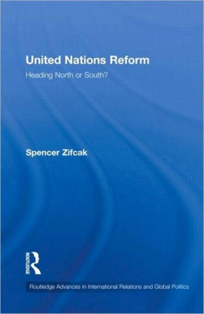 United Nations Reform : Heading North or South?, Hardback Book
