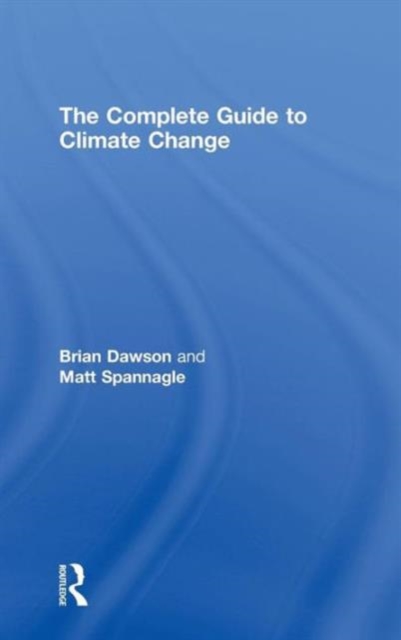 The Complete Guide to Climate Change, Hardback Book