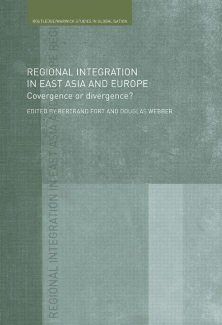 Regional Integration in East Asia and Europe : Convergence or Divergence?, Paperback / softback Book