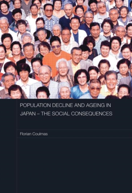 Population Decline and Ageing in Japan - The Social Consequences, Paperback / softback Book