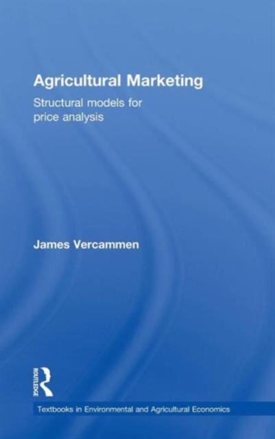 Agricultural Marketing : Structural Models for Price Analysis, Hardback Book