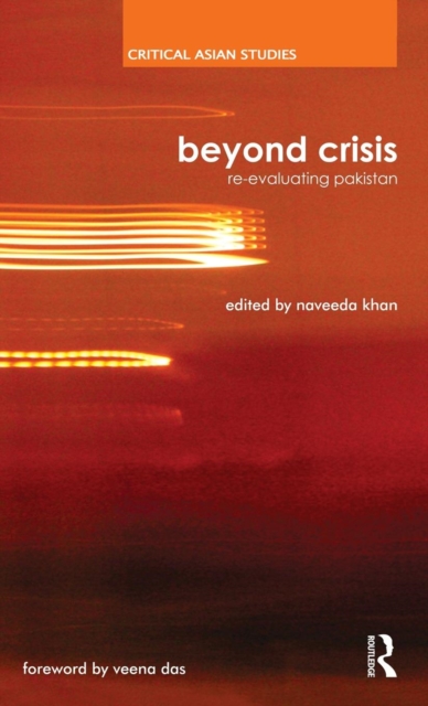 Beyond Crisis : Re-evaluating Pakistan, Hardback Book