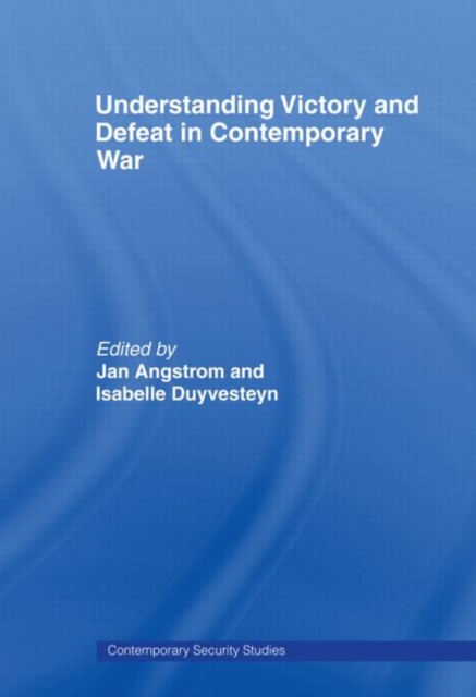 Understanding Victory and Defeat in Contemporary War, Paperback / softback Book