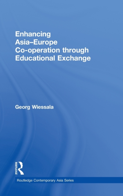 Enhancing Asia-Europe Co-operation through Educational Exchange, Hardback Book