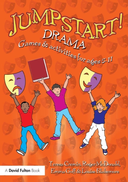 Jumpstart! Drama : Games and Activities for Ages 5-11, Paperback Book