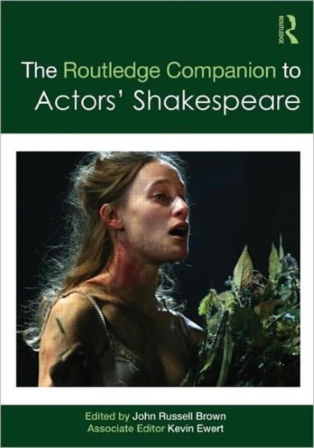 The Routledge Companion to Actors' Shakespeare, Paperback / softback Book