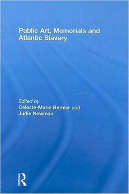 Public Art, Memorials and Atlantic Slavery, Hardback Book