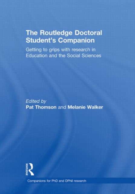 The Routledge Doctoral Student's Companion : Getting to Grips with Research in Education and the Social Sciences, Hardback Book