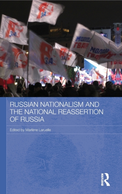 Russian Nationalism and the National Reassertion of Russia, Hardback Book