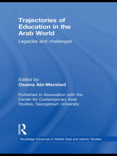 Trajectories of Education in the Arab World : Legacies and Challenges, Hardback Book
