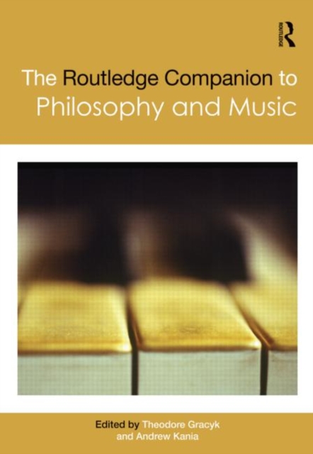 The Routledge Companion to Philosophy and Music, Hardback Book