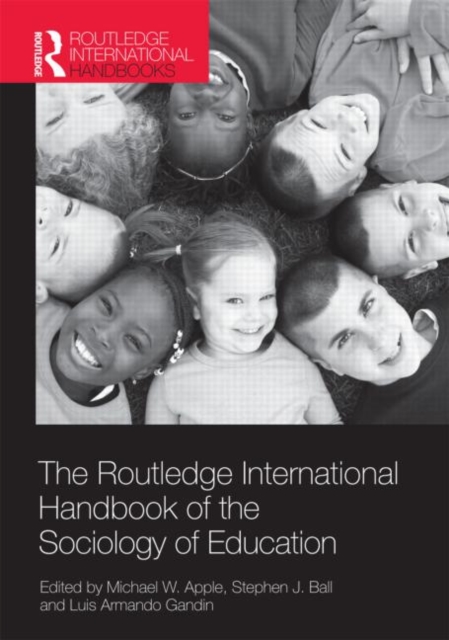 The Routledge International Handbook of the Sociology of Education, Hardback Book