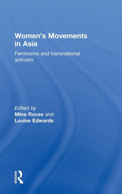 Women's Movements in Asia : Feminisms and Transnational Activism, Hardback Book