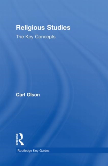 Religious Studies: The Key Concepts, Hardback Book
