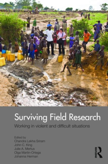 Surviving Field Research : Working in Violent and Difficult Situations, Paperback / softback Book
