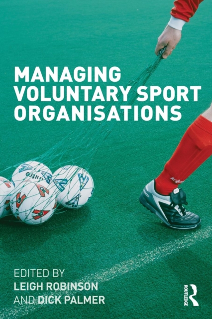 Managing Voluntary Sport Organizations, Paperback / softback Book