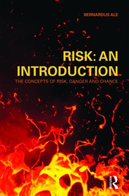 Risk: An Introduction : The Concepts of Risk, Danger and Chance, Paperback / softback Book