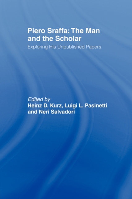 Piero Sraffa: The Man and the Scholar : Exploring His Unpublished Papers, Paperback / softback Book