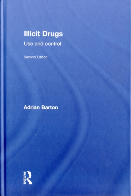 Illicit Drugs : Use and control, Hardback Book