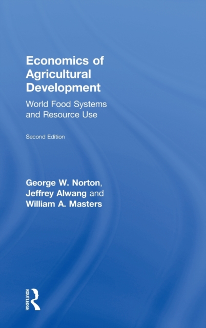 Economics of Agricultural Development : 2nd Edition, Hardback Book