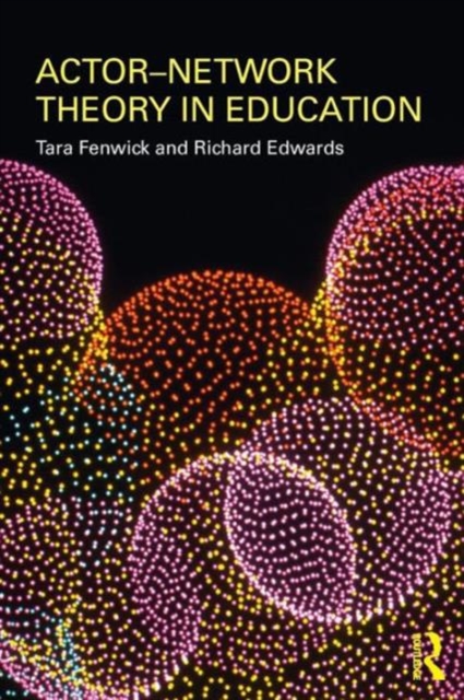Actor-Network Theory in Education, Paperback / softback Book
