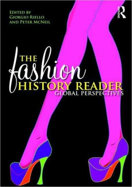 The Fashion History Reader : Global Perspectives, Paperback / softback Book