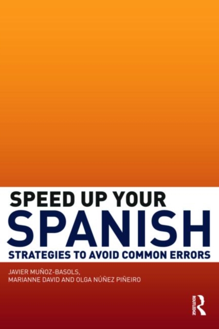 Speed Up Your Spanish : Strategies to Avoid Common Errors, Paperback / softback Book