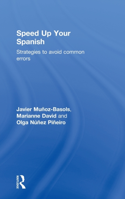 Speed Up Your Spanish : Strategies to Avoid Common Errors, Hardback Book
