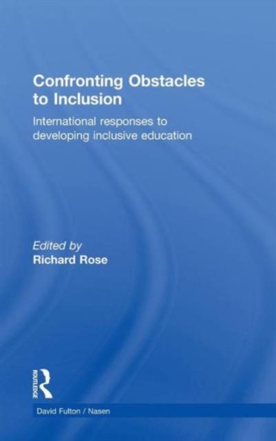 Confronting Obstacles to Inclusion : International Responses to Developing Inclusive Education, Hardback Book
