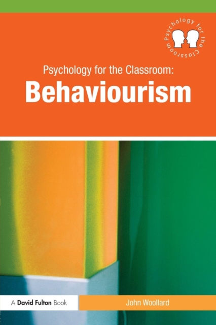 Psychology for the Classroom: Behaviourism, Paperback / softback Book