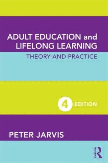 Adult Education and Lifelong Learning : Theory and Practice, Paperback / softback Book