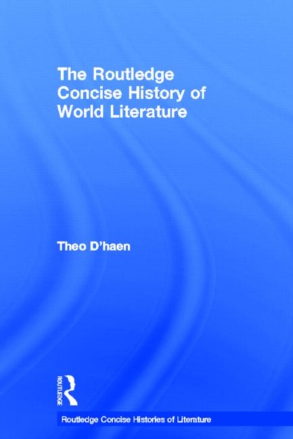 The Routledge Concise History of World Literature, Hardback Book