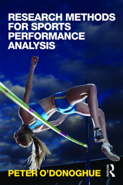 Research Methods for Sports Performance Analysis, Paperback / softback Book