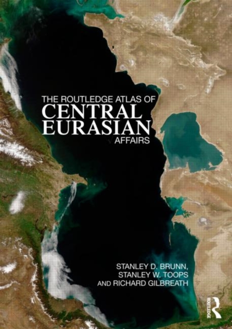 The Routledge Atlas of Central Eurasian Affairs, Paperback / softback Book
