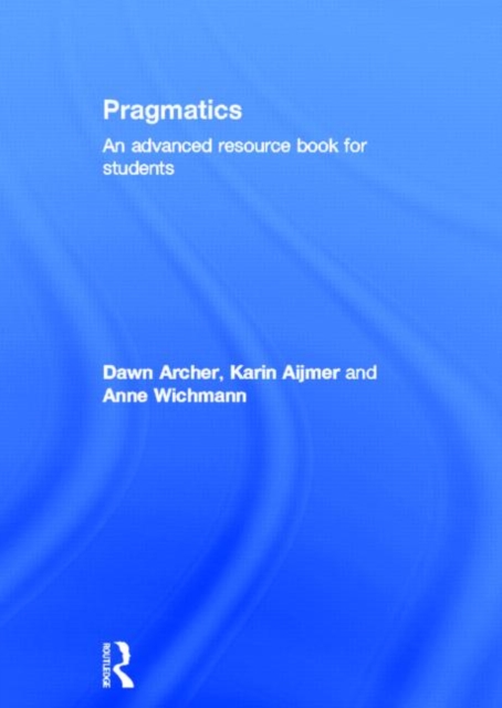 Pragmatics : An Advanced Resource Book for Students, Hardback Book
