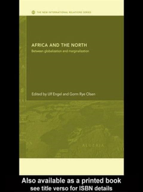 Africa and the North : Between Globalization and Marginalization, Paperback / softback Book