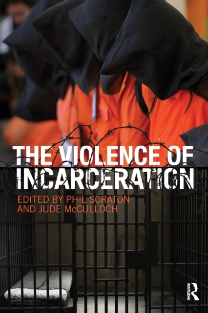 The Violence of Incarceration, Paperback / softback Book