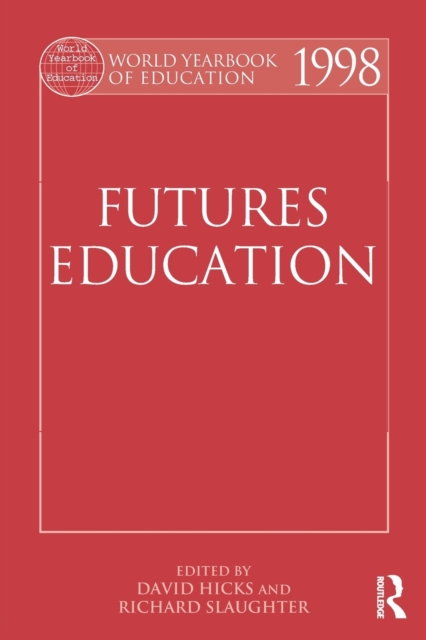 World Yearbook of Education 1998 : Futures Education, Paperback / softback Book